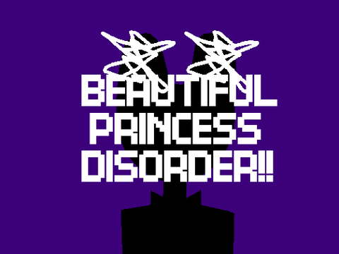 beautiful princess disorder || JAX