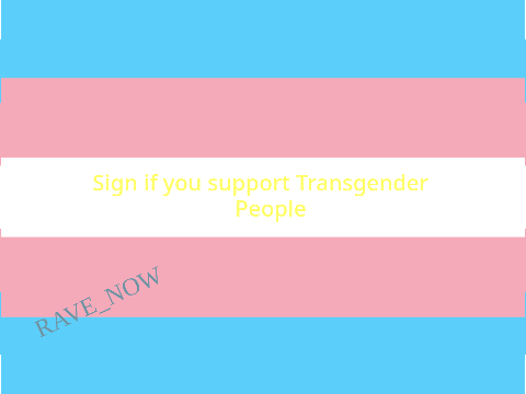 Sign if you support Transgender People!!