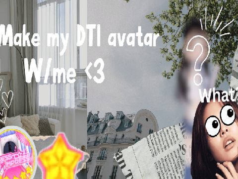 Make my DTI avatar W/me <3 +drama?