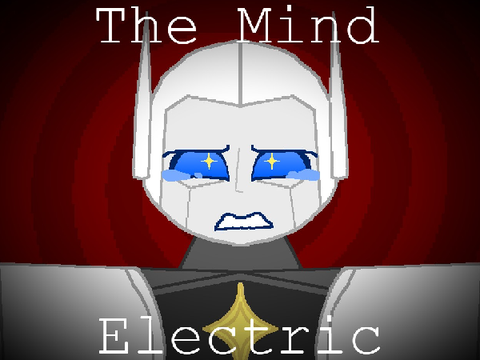 || The Mind Electric || MEME || REMAKE ||