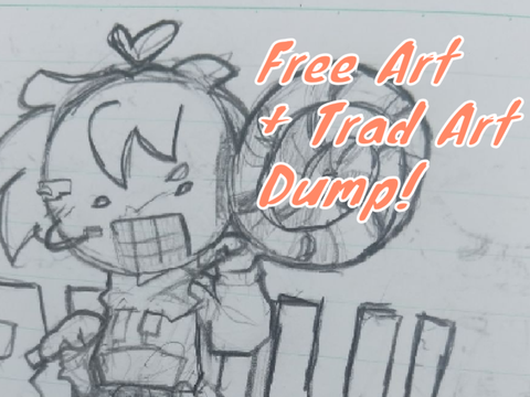 FREE ART! + Trad Art Dump [9.2]