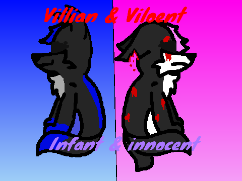 Villian and voilent