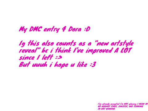 Dora's DMC Entry :>