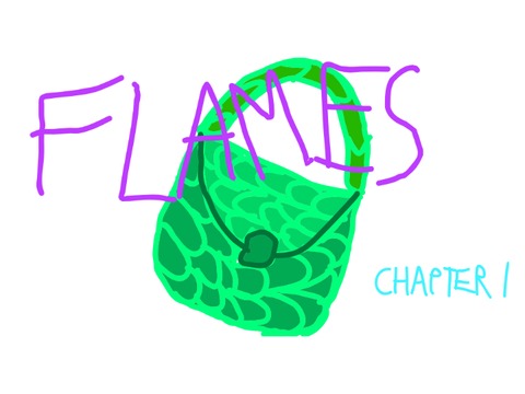 Flames: Chapter I
