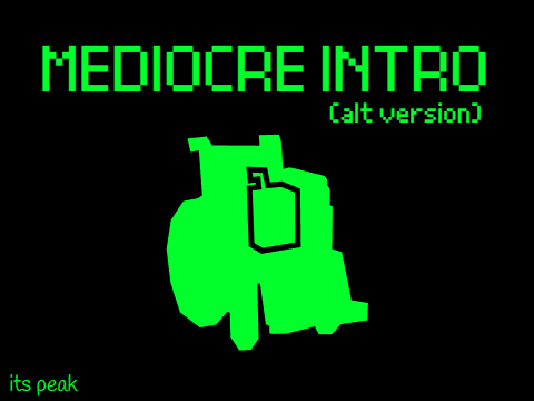 MEDIOCRE ALT INTRO