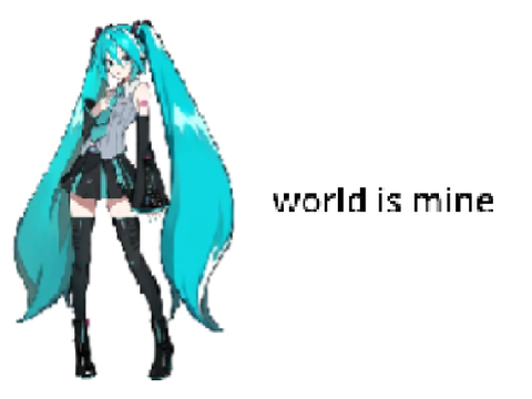 world is mine but it gets more verbose