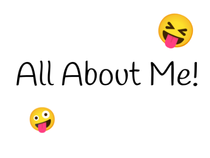 About me  (Birthday! Edition) 