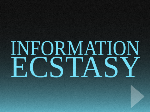 INFORMATION_ECSTASY.