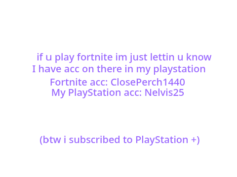 I have a fortnite account and a PlayStation account
