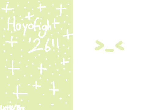 [ hoyofight '26 !! >_< . 121 ]