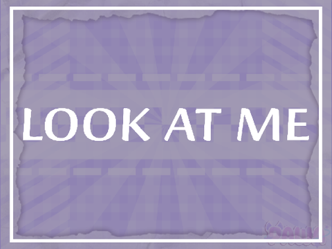 Look At Me 》Template remix