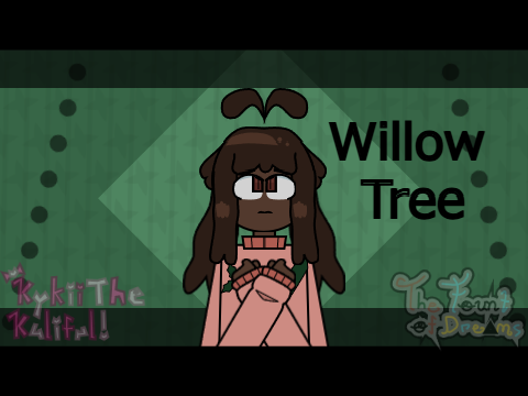 Willow Tree - Animation Meme