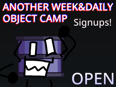 Another Week&Daily Object Camp Signups [BARREL]