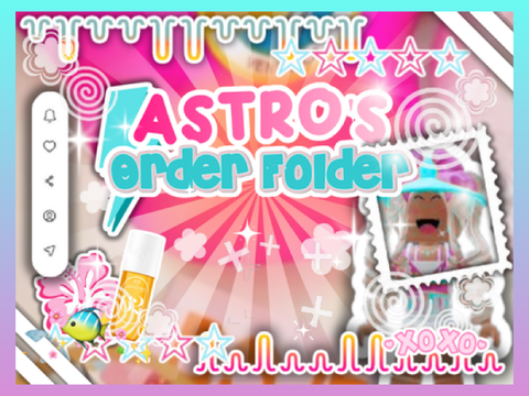 ⚓Astro's Order Folder !!✨☀️