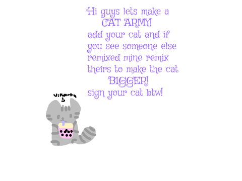 Lets make a CAT ARMY =^.w.^=