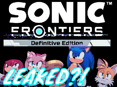 Sonic Frontiers Definitive Edition LEAKED?!