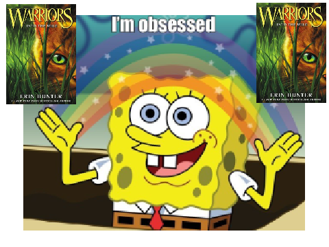 Me after reading Warriors for the first time