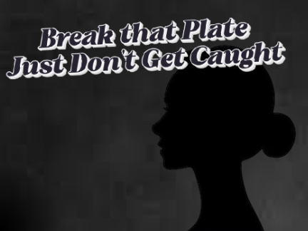 Break that Plate
