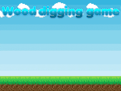Wood digging game