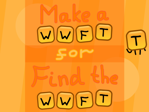 MAKE A WWFT FOR F.T.WWFT
