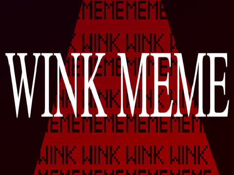 WINK || meme