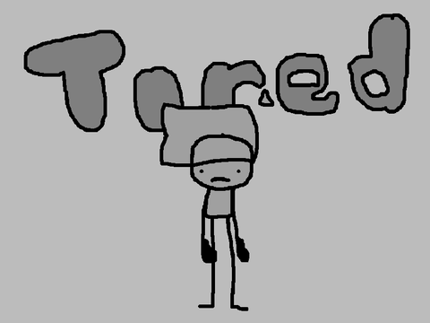 Tired
