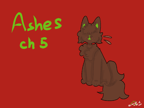 Ashes -chapter 5-