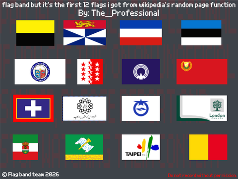 flag band but it's the first 12 flags i got from wikipedia's random page function
