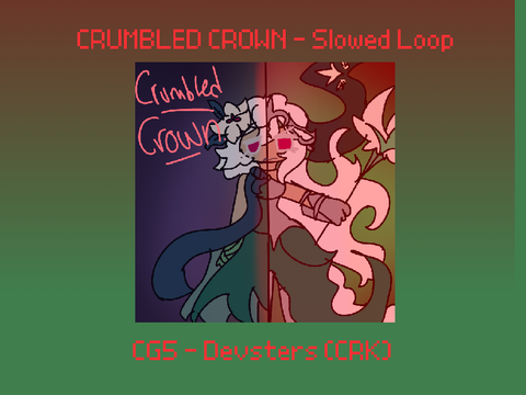 ~ CRUMBLED CROWN - Slowed Loop ~