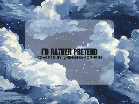 i'd rather pretend ☆ cover