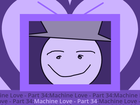 the 34th machine that loves