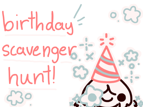 scavenger hunt + birthday! :D