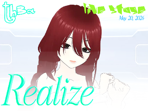 【STAGE】 Realize | 260520