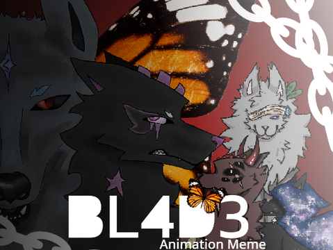 BL4D3 ¦ Animation Meme Remake ☆