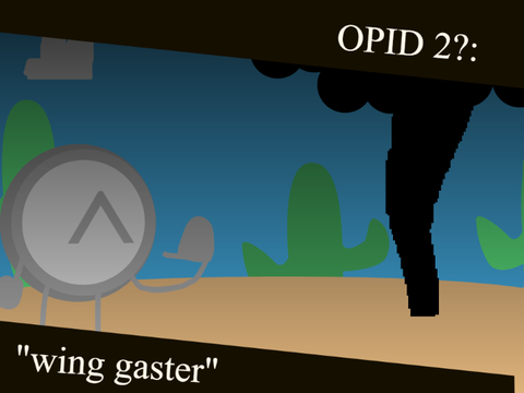 OPID 2?: wing gaster