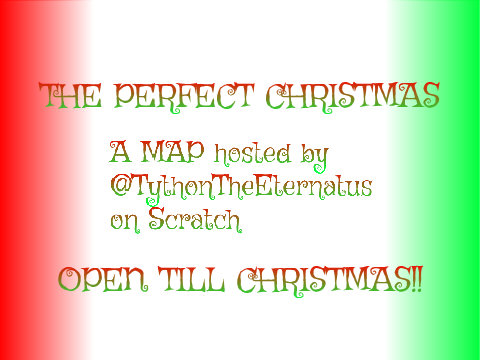 OPEN!! | THE PERFECT CHRISTMAS | MAP