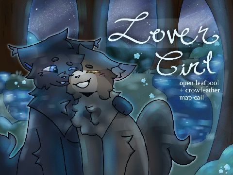 [TNES] Lover Girl | Leafpool and Crowfeather Mini MAP | OPEN |