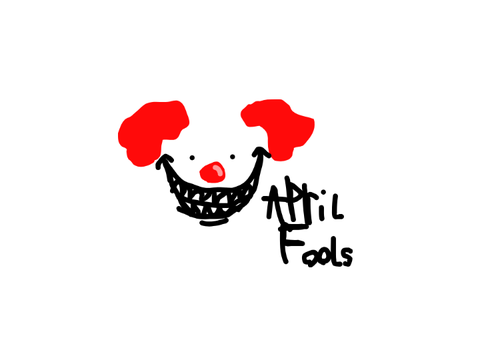 APRIL... FOOLS......