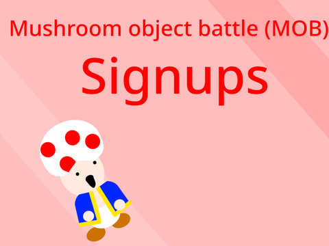 MOB SIGNUPS (OPEN)