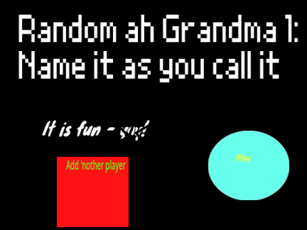 Random ah Grandma 1: Name it as you call it