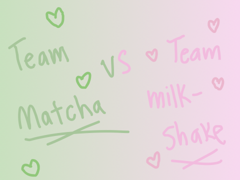 Profile for MATCHA V MILKSHAKE!!!