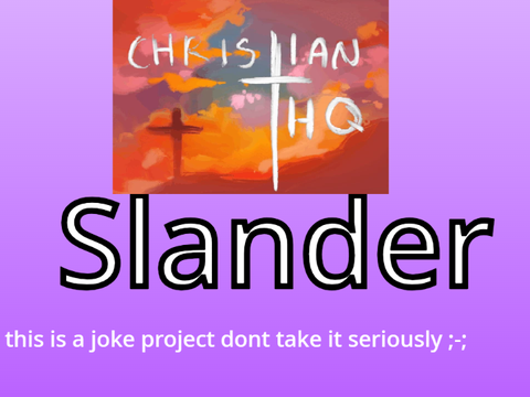 Christian HQ Slander