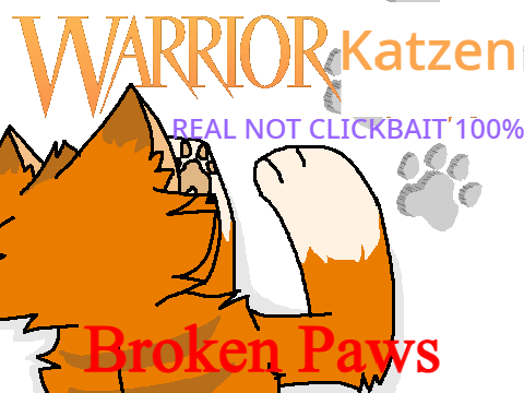 (April Fool) Warrior Cats: Broken Paws (REAL NOT CLICKBAIT)