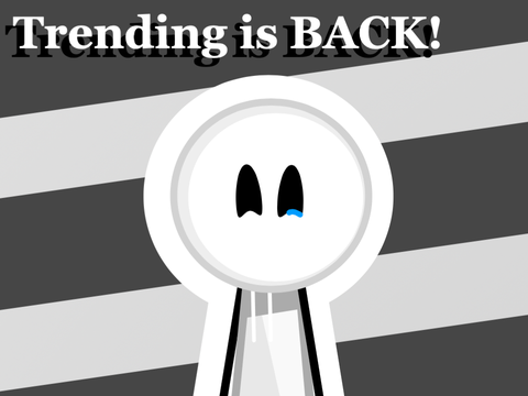Trending is BACK!