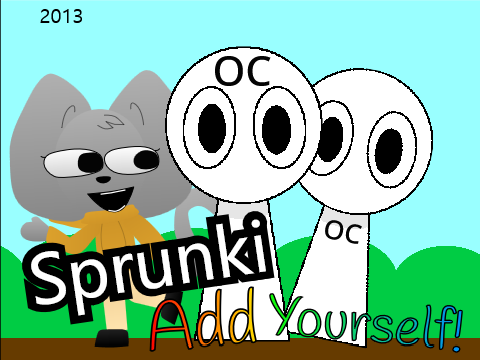 sprunki 2013 scratch add yourself edition!