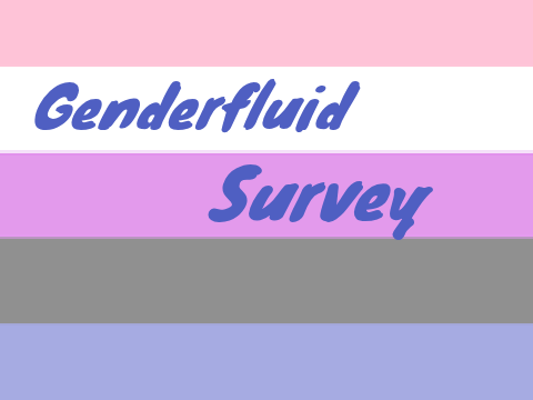 Genderfluid survey answers