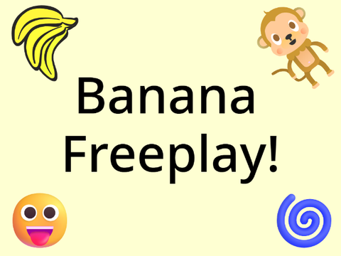 Banana Freeplay