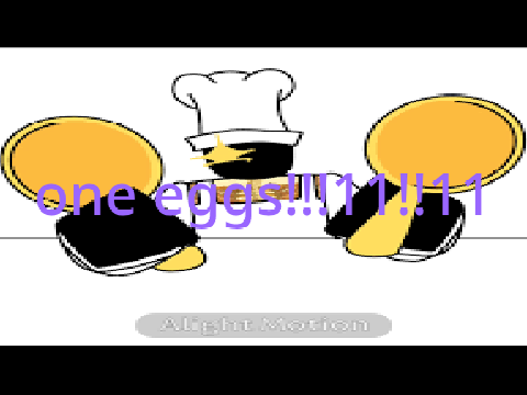 ONE. EGGSSSSSS.
