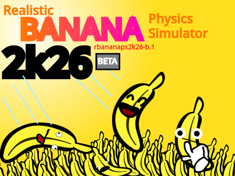 Realistic BANANA Physics Simulator 2k26