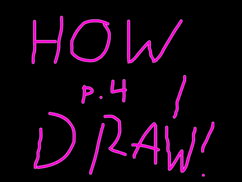 How I draw! Part 4